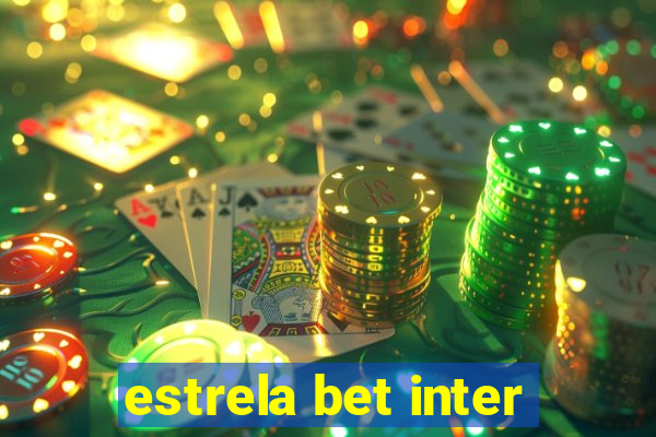 estrela bet inter